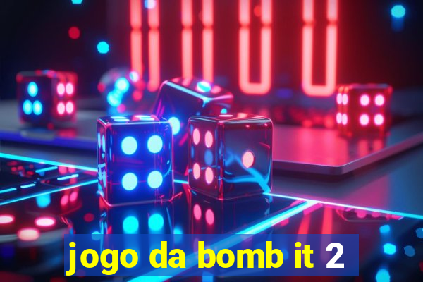 jogo da bomb it 2